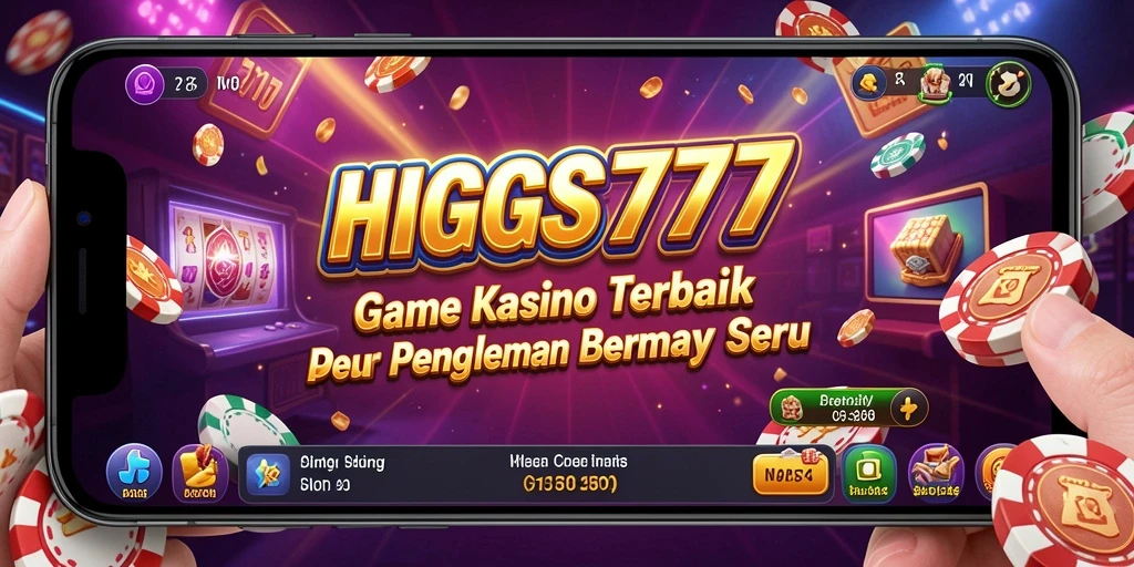 Tampilan menarik gameplay HIGGS777 dengan berbagai pilihan permainan.